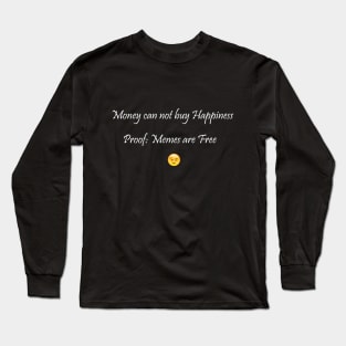 Money can not buy Happiness Long Sleeve T-Shirt